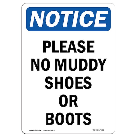 Signmission OSHA Notice Sign, Please No Muddy Shoes Or Boots, 14in X 10in Rigid Plastic, 10" W, 14" H, Portrait OS-NS-P-1014-V-17533